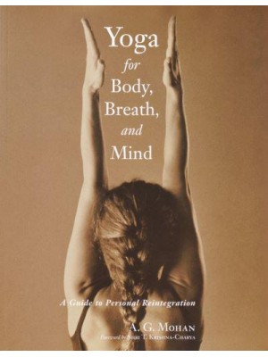 Yoga for Body, Breath, and Mind A Guide for Personal Reintegration