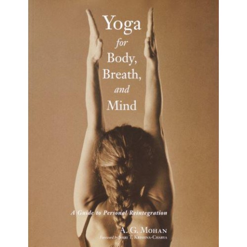 Yoga for Body, Breath, and Mind A Guide for Personal Reintegration