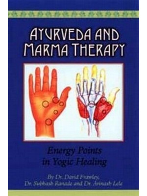 Ayurveda and Marma Therapy Energy Points in Yogic Healing