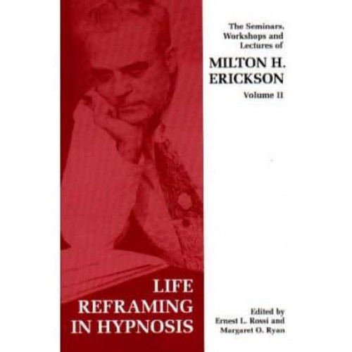 Seminars, Workshops and Lectures of Milton H. Erickson