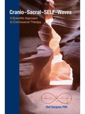 Cranio-Sacral-SELF-Waves A Scientific Approach to Craniosacral Therapy