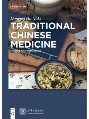 Traditional Chinese Medicine Theory and Principles