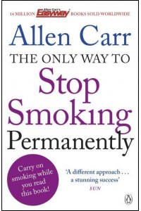 The Only Way to Stop Smoking Permanently