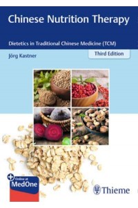 Chinese Nutrition Therapy Dietetics in Traditional Chinese Medicine (TCM)