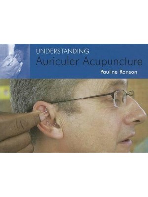 UNDERSTANDING AURICULAR ACUPUNCTURE