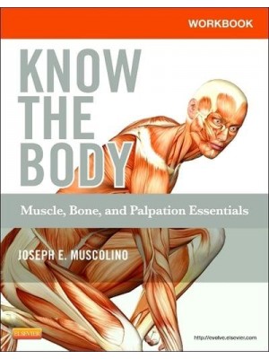 Workbook for Know the Body - Muscle, Bone, and Palpation Essentials