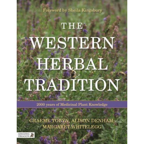 The Western Herbal Tradition 2000 Years of Medicinal Plant Knowledge