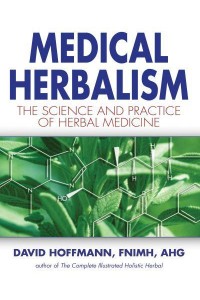 Medical Herbalism The Science and Practice of Herbal Medicine
