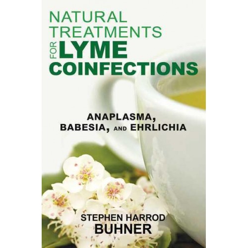 Natural Treatments for Lyme Coinfections Anaplasma, Babesia, and Ehrlichia