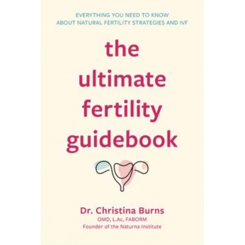 The Ultimate Fertility Guidebook