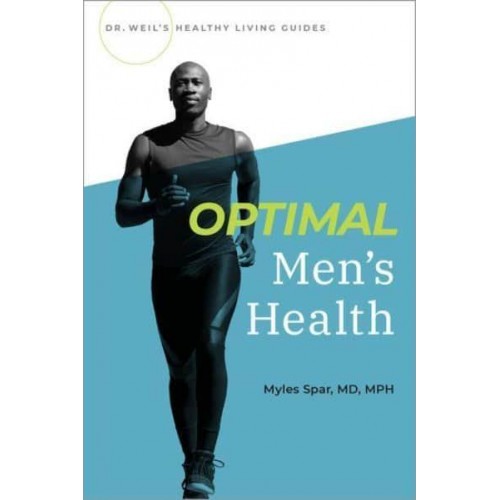 Optimal Men's Health - Dr. Weil's Healthy Living Guides
