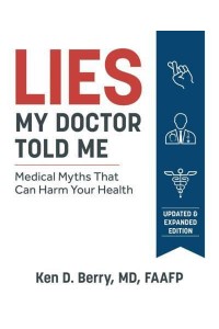 Lies My Doctor Told Me Medical Myths That Can Harm Your Health
