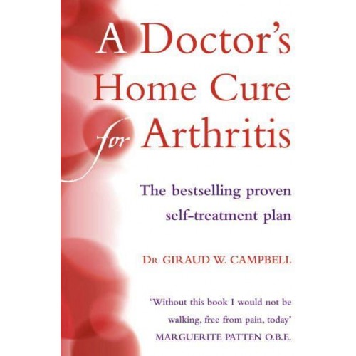 A Doctor's Home Cure for Arthritis