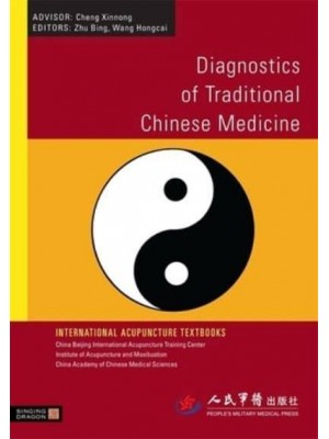 Diagnostics of Traditional Chinese Medicine - International Acupuncture Textbooks