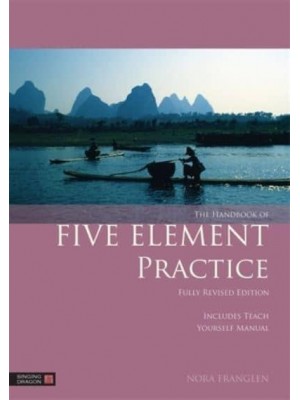 The Handbook of Five Element Practice - Five Element Acupuncture