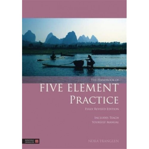 The Handbook of Five Element Practice - Five Element Acupuncture