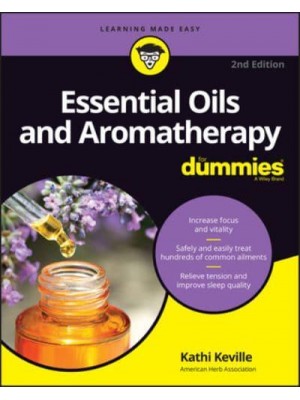 Aromatherapy and Essential Oils for Dummies