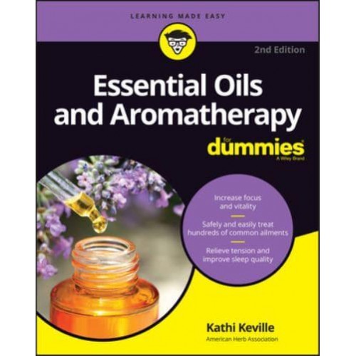 Aromatherapy and Essential Oils for Dummies