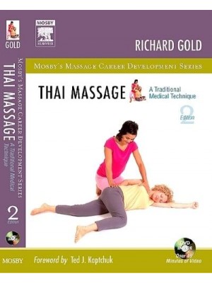 Thai Massage A Traditional Medical Technique - Mosby's Massage Career Development Series