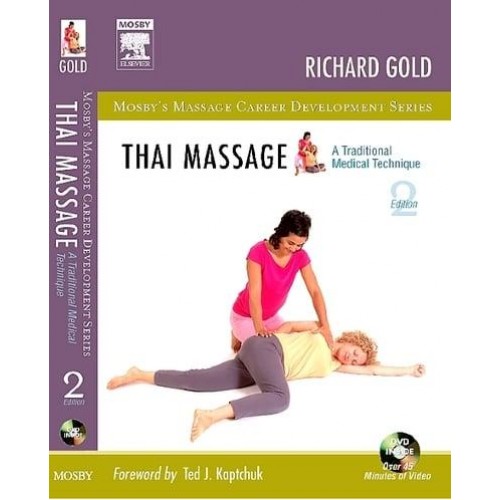 Thai Massage A Traditional Medical Technique - Mosby's Massage Career Development Series