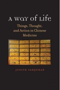 A Way of Life Things, Thought, and Action in Chinese Medicine - The Terry Lectures Series