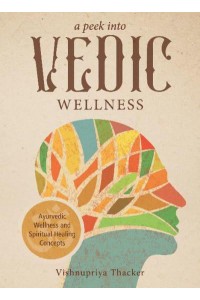 A Peek Into Vedic Wellness