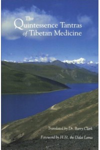 The Quintessence Tantras of Tibetan Medicine