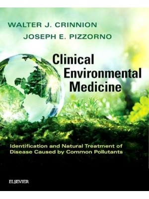 Clinical Environmental Medicine Identification and Natural Treatment of Diseases Caused by Common Pollutants