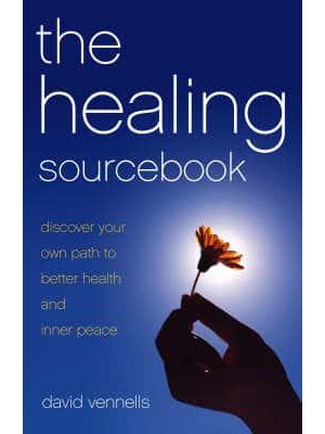 The Healing Sourcebook Discover Your Own Path to Better Health and Inner Peace