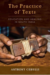 The Practice of Texts Education and Healing in South India