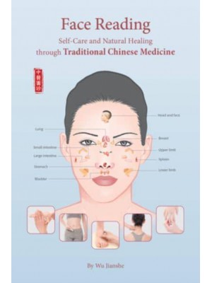 Face Reading Self-Care and Natural Healing Through Traditional Chinese Medicine
