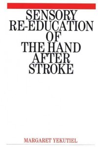 Sensory Re-Education of the Hand After Stroke