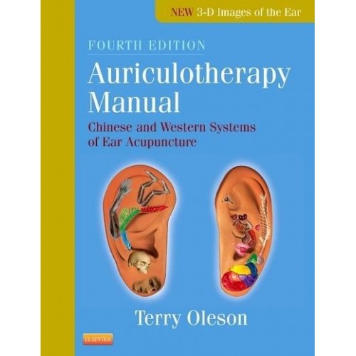 Auriculotherapy Manual Chinese and Western Systems of Ear Acupuncture
