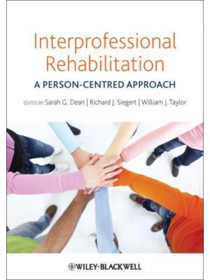 Interprofessional Rehabilitation A Person-Centred Approach
