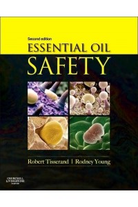 Essential Oil Safety A Guide for Health Care Professionals