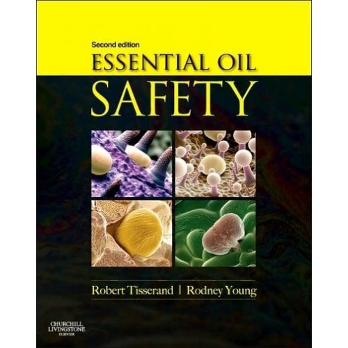 Essential Oil Safety A Guide for Health Care Professionals