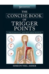 The Concise Book of Trigger Points A Professional and Self-Help Manual