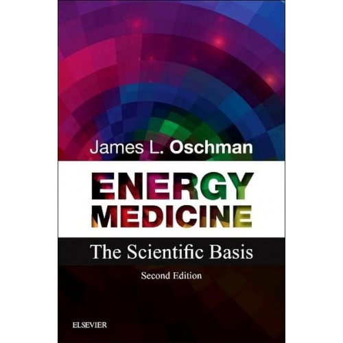 Energy Medicine The Scientific Basis of Bioenergy Therapies