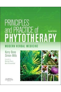 Principles and Practice of Phytotherapy Modern Herbal Medicine