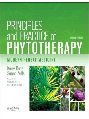 Principles and Practice of Phytotherapy Modern Herbal Medicine