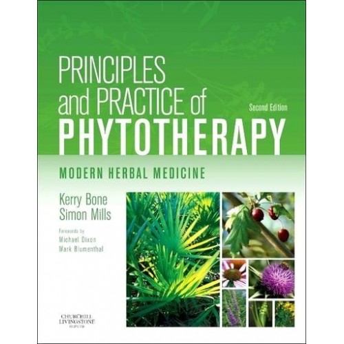 Principles and Practice of Phytotherapy Modern Herbal Medicine