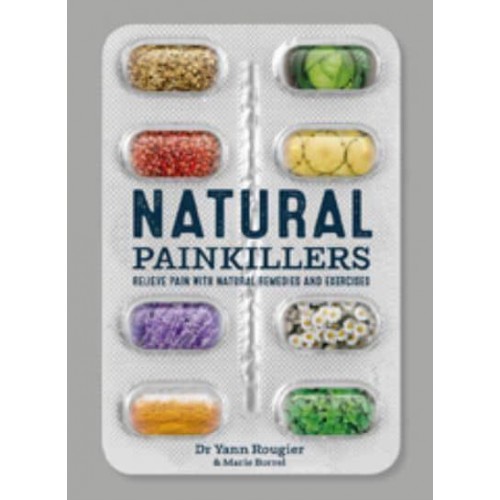 Natural Painkillers Relieve Pain With Natural Remedies and Exercises