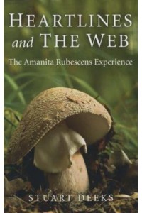 Heartlines and the Web The Amanita Rubescens Experience