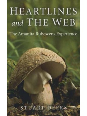 Heartlines and the Web The Amanita Rubescens Experience