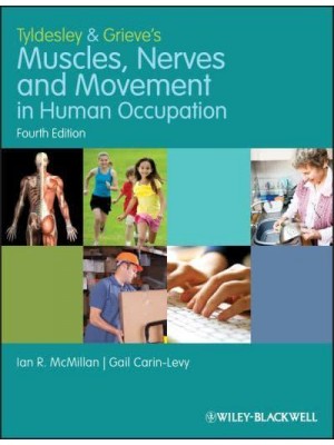 Tyldesley & Grieve's Muscles, Nerves and Movement in Human Occupation