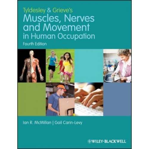 Tyldesley & Grieve's Muscles, Nerves and Movement in Human Occupation