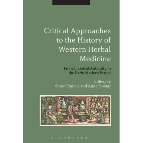 Critical Approaches to the History of Western Herbal Medicine