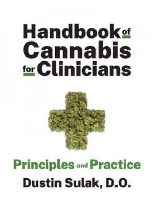 Handbook of Cannabis for Clinicians Principles and Practice