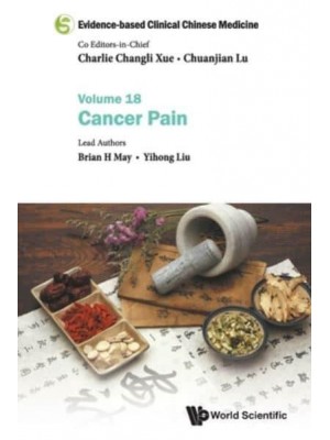 Evidence-Based Clinical Chinese Medicine. Volume 18 Cancer Pain - Evidence-Based Clinical Chinese Medicine