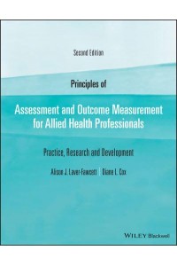 Principles of Assessment and Outcome Measurement for Allied Health Professionals Practice, Research and Development